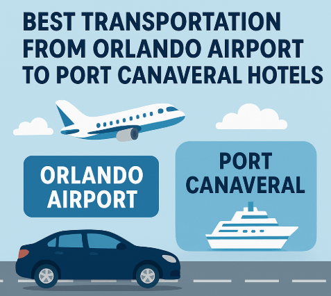 Best Transportation from Orlando Airport to Port Canaveral Hotels