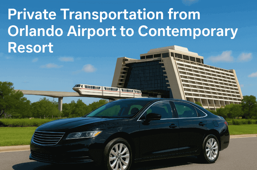Private Transportation from Orlando Airport to Contemporary Resort