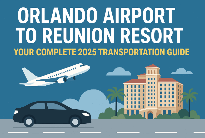 Best Way to Get from Orlando Airport to Reunion Resort